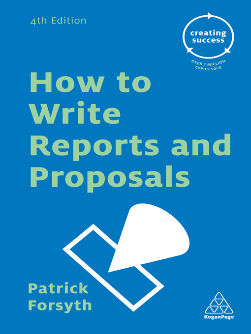 Title details for How to Write Reports and Proposals by Patrick Forsyth - Available